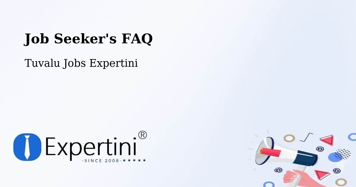 Job Seeker FAQ – Tuvalu - Tuvalu Jobs Expertini
