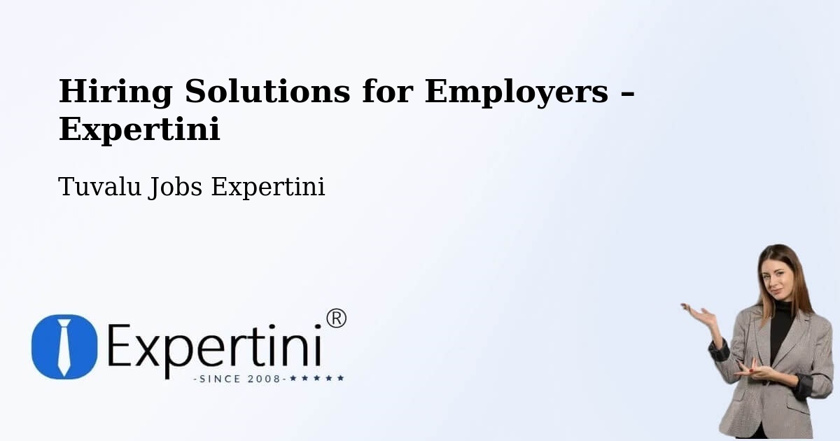 Hiring Solutions for Employers in Tuvalu - Tuvalu Jobs Expertini
