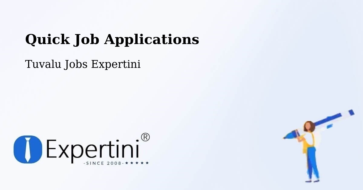 Quick Job Applications - Tuvalu Jobs Expertini