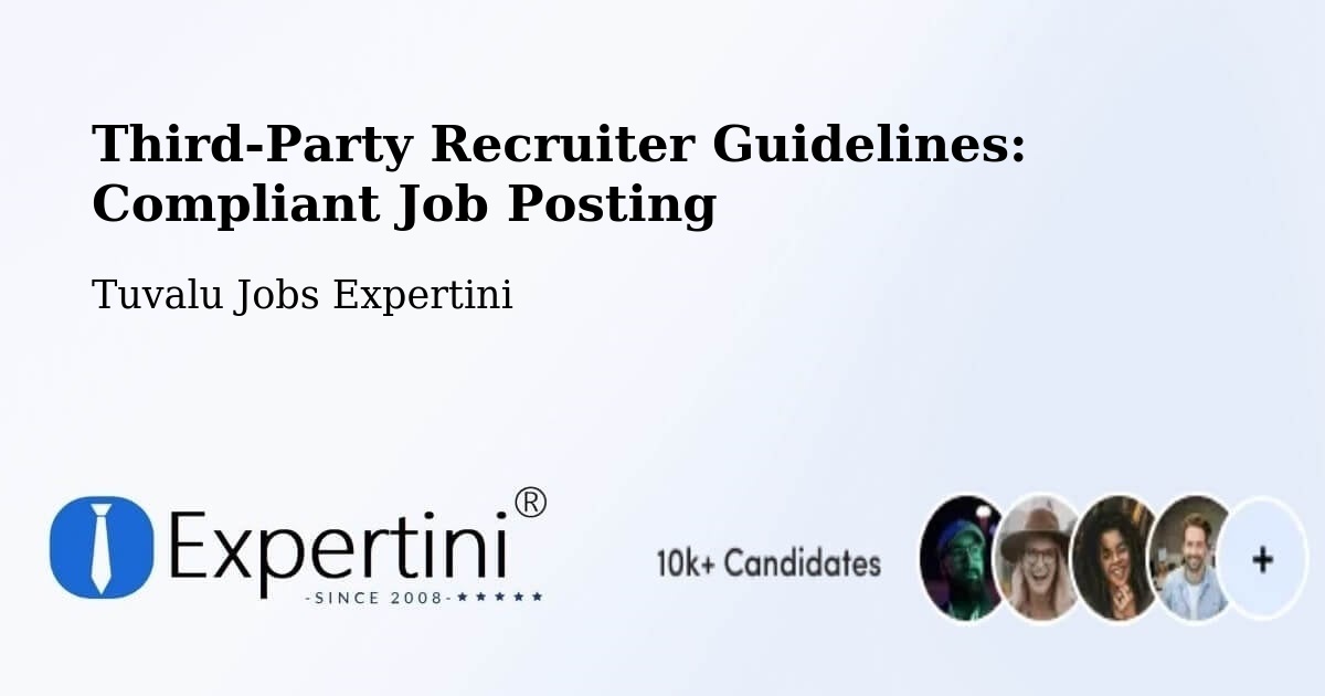 Third-Party Recruiter Guidelines: Compliant Job Posting - Tuvalu Jobs Expertini