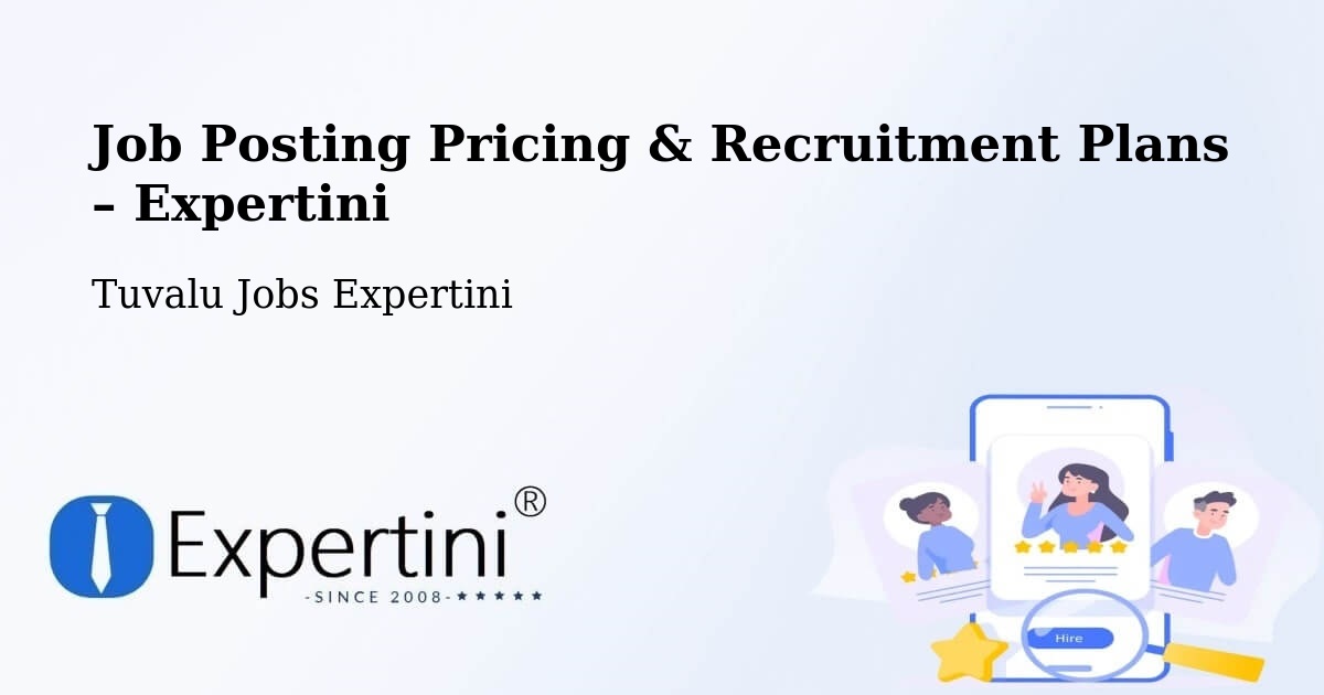 Job Posting Pricing & Recruitment Plans – Tuvalu - Tuvalu Jobs Expertini