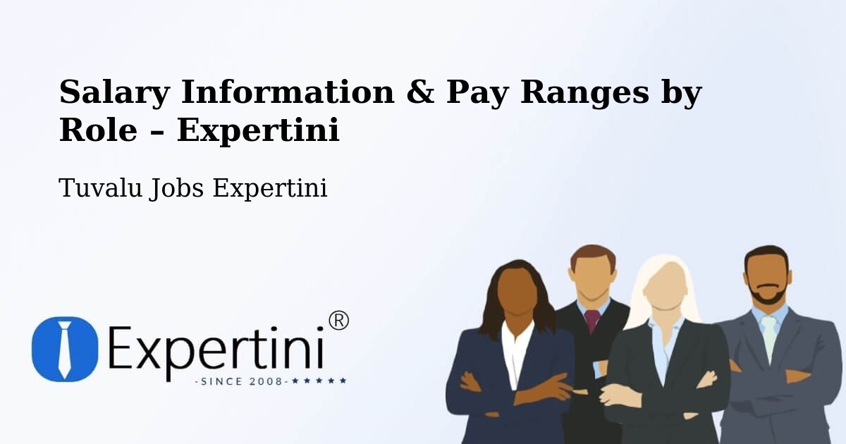 Salary Information & Pay Ranges – Tuvalu - Tuvalu Jobs Expertini
